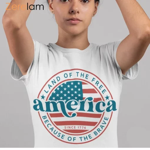 America Land of the Free Because of the Brave Shirt