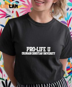 Colorado Pro-life U Colorado Christian University Shirt