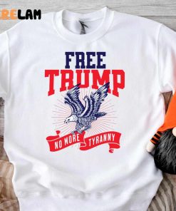 Free Trump No More Tyranny Shirt