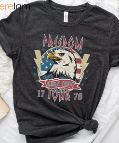 Freedom Born Free 17 Tour 76 Independence Day Shirt