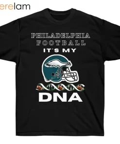 Philadelphia Football in My DNA Shirt