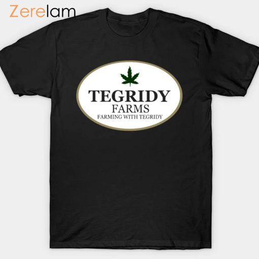 Tegridy Farms FarMing With Tegridy Shirt