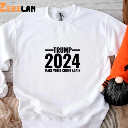 Trump 2024 Make Votes Count Again Shirt