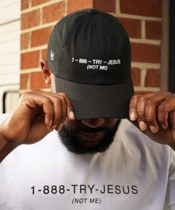 1 888 Try Jesus Not Me Dad Hat 2