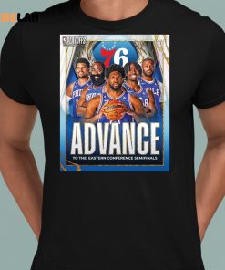 76ers Advance To The Eastern Conference Semifinals Shirt 8 1