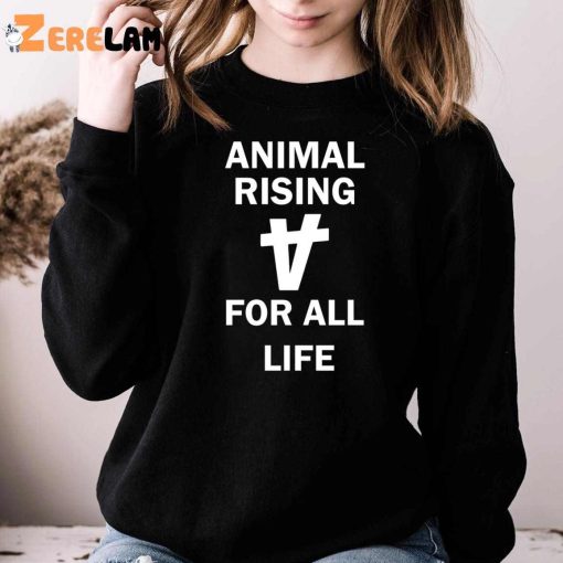 Animal Rising For All Life Shirt
