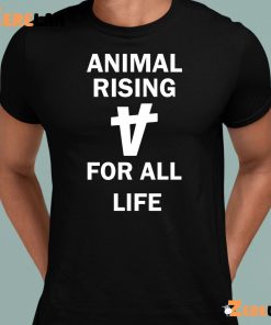 Animal Rising For All Life Shirt 3