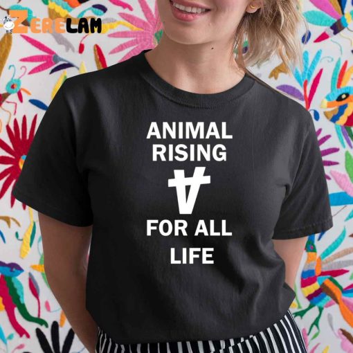 Animal Rising For All Life Shirt