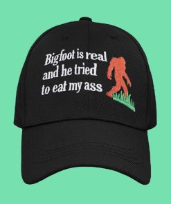 Bigfoot Is Real And He Tried To Eat My Ass Hat