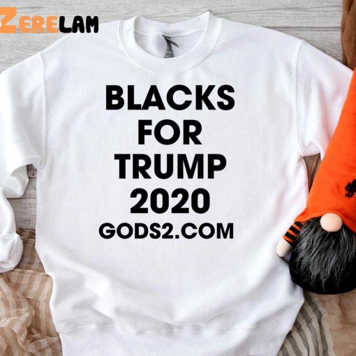 Black For Trump 2020 Gods2 shirt