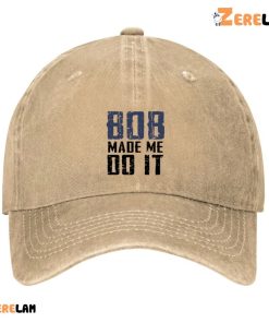 Bob Made Me Do It Hat