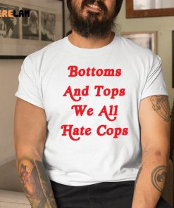 Bottoms And Tops We All Hate Cops Ringer Shirt 1 1