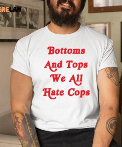 Bottoms And Tops We All Hate Cops Ringer Shirt