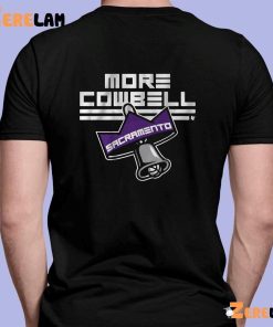 Breakingt Sacramento More Cowbell Shirt 7 1