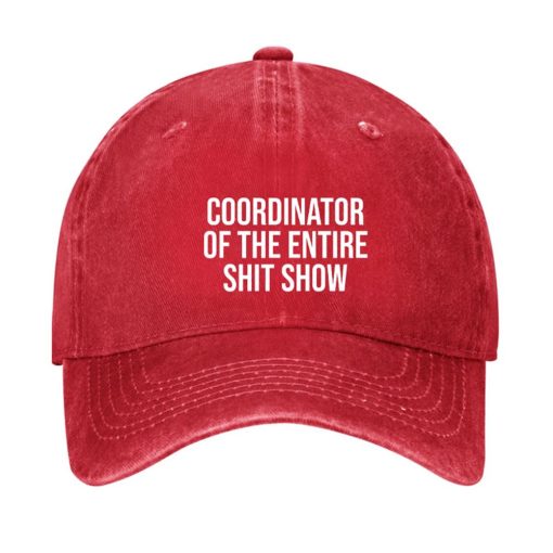 Coordinator Of The Entire Shit Show Hat