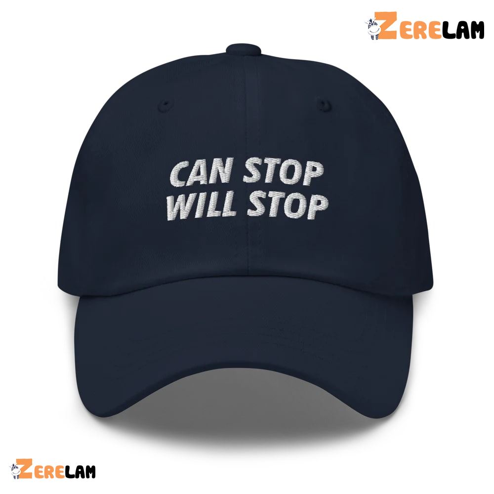 Can Stop Will Stop Hat - Zerelam