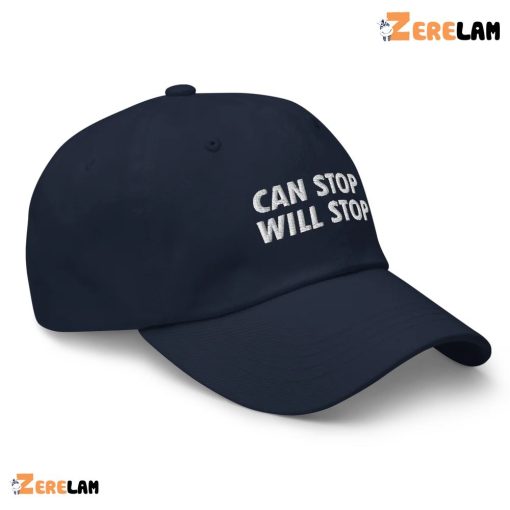 Can Stop Will Stop Hat