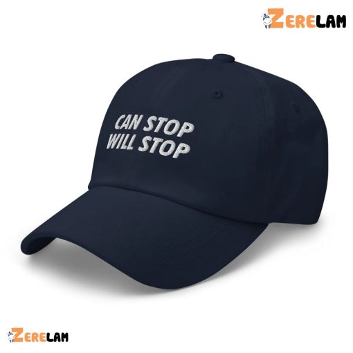 Can Stop Will Stop Hat