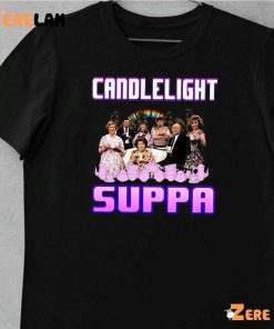 Candlelight Suppa Funny Shirt