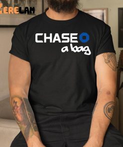 Chase A Bag Shirt 9 1