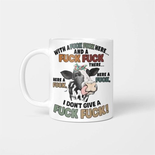 Cow I Don’t Give A Fuck Fuck Funny Mug