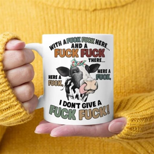 Cow I Don’t Give A Fuck Fuck Funny Mug