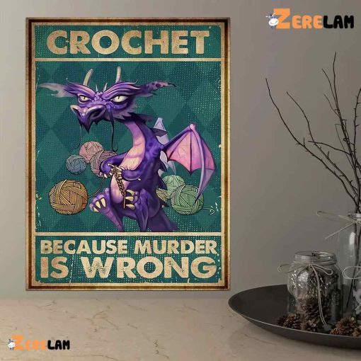 Crochet Because Murder Is Wrong Poster Canvas