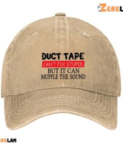 DUCT TAPE It CanT Fix Stupid But It Can Muffle The Sound Funny Hat 2