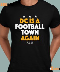 Dc Is A Football Town Again Shirt 3