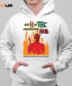 Devil The H In THC Stands For Hell Christian Moms Againt Weed Shirt 2 1