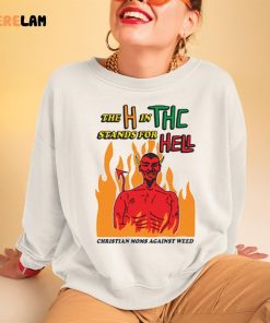 Devil The H In THC Stands For Hell Christian Moms Againt Weed Shirt 3 1