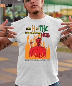 Devil The H In THC Stands For Hell Christian Moms Againt Weed Shirt 9 1
