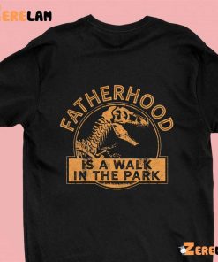 Dinosaur Fatherhood Is A Walk In The Park Fathers Day Shirt 1 green