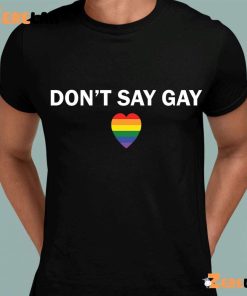 Don’t Say Gay LGBT Shirt