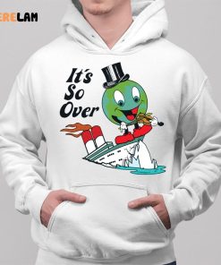 Earth Its So Over Shirt 2 1