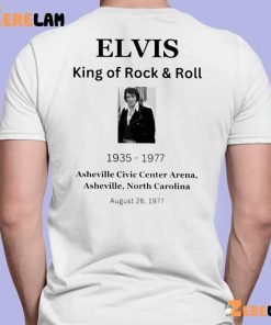Elvis King Of Rock and Roll 1935 1977 Asheville Civic Center Arena shirt 7 1 1