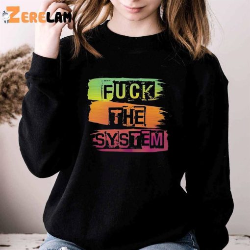 Fuck The SysTem Retro Shirt