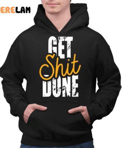 Get Shit Done Funny Vintage Shirt 2 1
