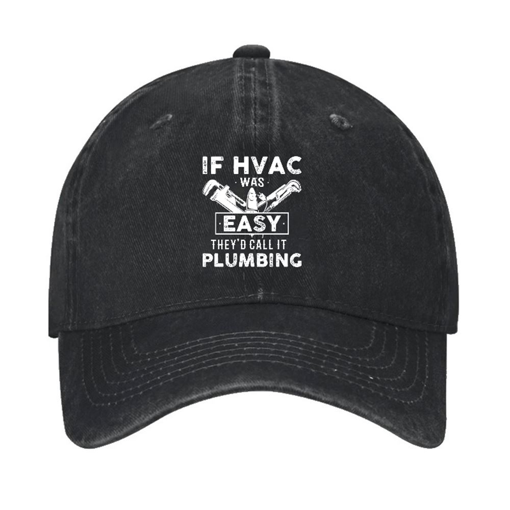 HVAC Was Easy They'd Call It Plumbing Hat - Zerelam