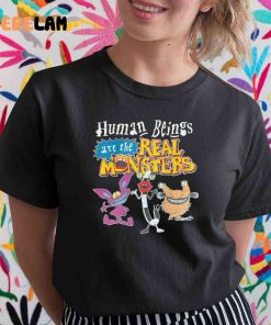 Human Beings Are The Real Monsters Funny Shirt 2