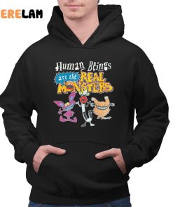 Human Beings Are The Real Monsters Funny Shirt 3