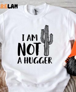 Cactus I Am Not A Hugger Women Shirt