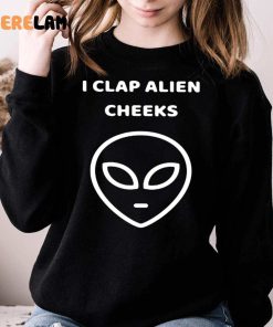 I Clap Alien Cheek Shirt