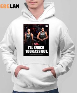 I'll Knock Your Ass Out Kyle Anderson To Rudy Gobert at Hafltime Shirt