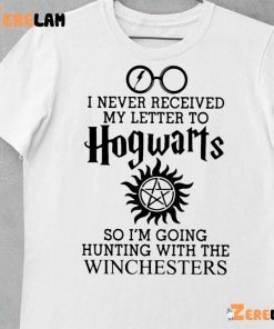 I Never Received My Letter To Hogwarts Winchesters Shirt 1