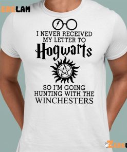I Never Received My Letter To Hogwarts Winchesters Shirt 8 1