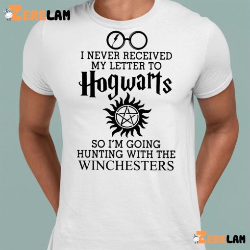 I Never Received My Letter To Hogwarts Winchesters Shirt