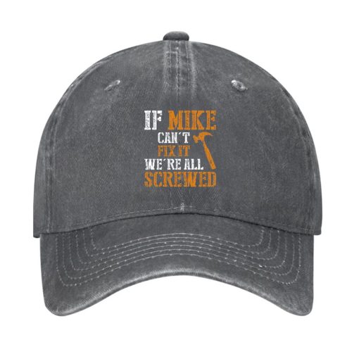 If Mike Can’t Fix It We’re All Screwed Hat