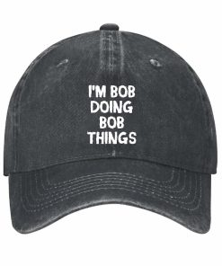 Im Bob Doing Bob Things Funny Hat 1