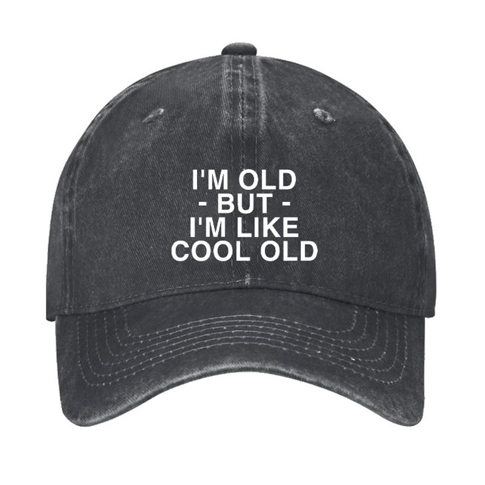 https://zerelam.com/wp-content/uploads/2023/04/Im-Old-But-Im-Like-Cool-Old-Funny-Hat-2.jpg